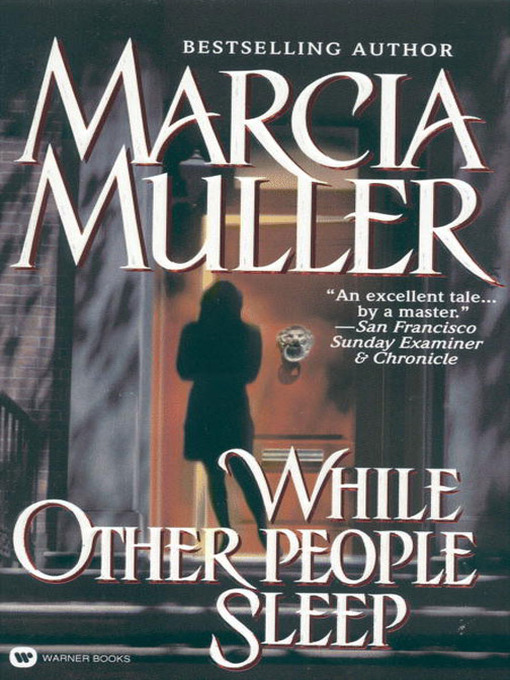 Title details for While Other People Sleep by Marcia Muller - Available